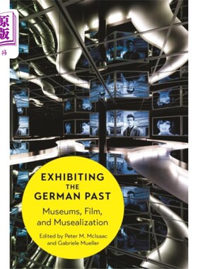 海外直订Exhibiting the German Past 展示德国的过去