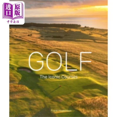 高尔夫 标志性球场 世界上具标志性的球场 Golf The Iconic Courses 英文原版 Frank Hopkinson【中商原版】