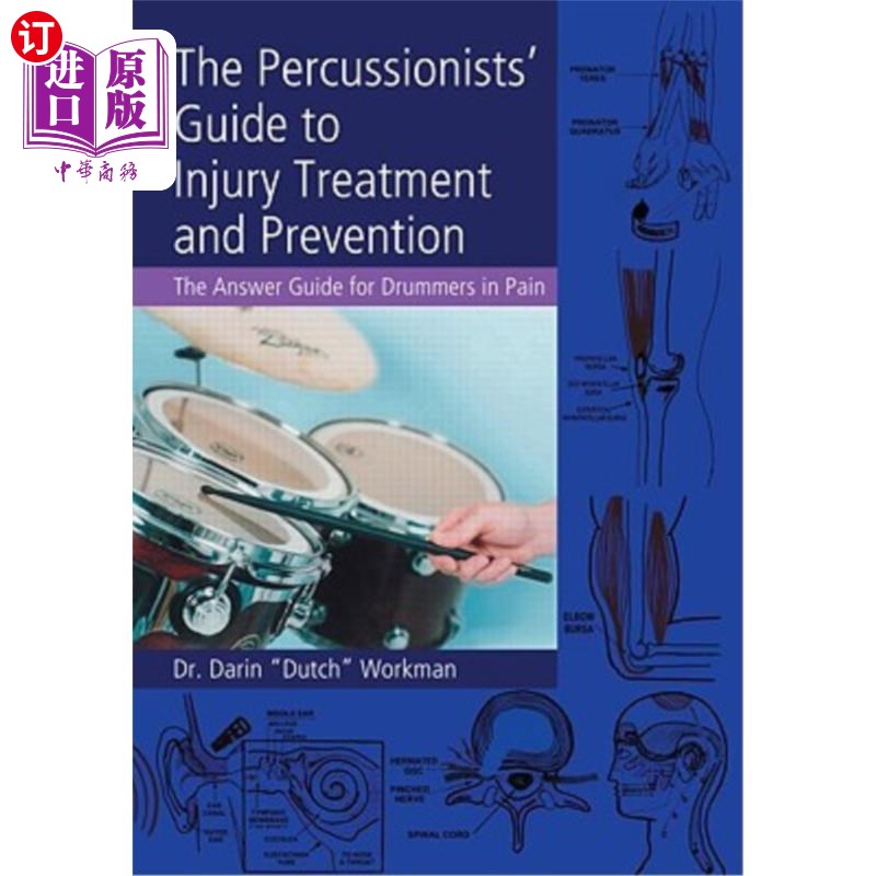 海外直订The Percussionists' Guide to Injury Treatment and Prevention: The Answer Guide t 打击乐器伤害治疗和预防指南