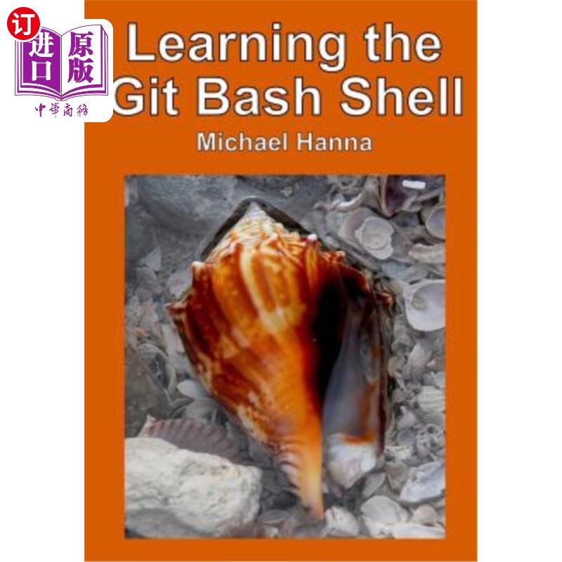 海外直订Learning the Git Bash Shell: Become a Windows Command Line Commando 学习Git Bash Shell:成为一个Wi