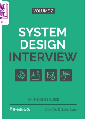 预售 系统设计面试 内部人士指南 第二卷 英文原版 System Design Interview An Insiders Guide Volume2 Sahn Lam【中商原版】
