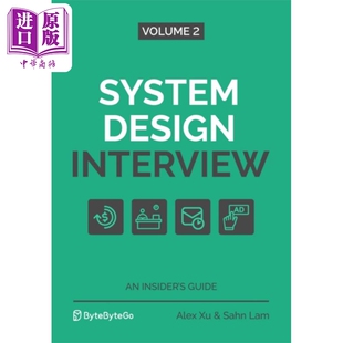 预售 系统设计面试 内部人士指南 第二卷 英文原版 System Design Interview An Insiders Guide Volume2 Sahn Lam【中商原版】