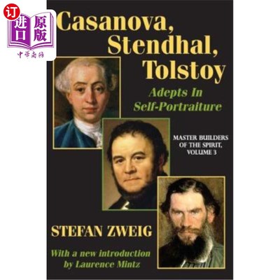 海外直订Casanova, Stendhal, Tolstoy: Adepts in Self-Portraiture: Volume 3, Master Builde 卡萨诺娃、司汤达、托尔斯泰