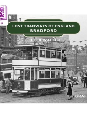 海外直订Lost Tramways of England: Bradford 失落的英国电车:布拉德福德
