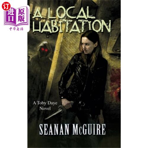 海外直订Local Habitation (Toby Daye Book 2) 《乡土栖居》(托比·达耶著2)