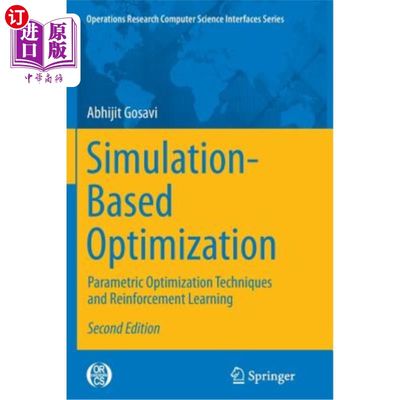 海外直订Simulation-Based Optimization: Parametric Optimization Techniques and Reinforcem 基于模拟的优化:参数优化技