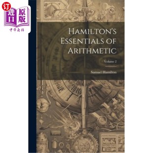 海外直订Hamilton's Essentials of Arithmetic; Volume 2 汉密尔顿的《算术要义》;卷2