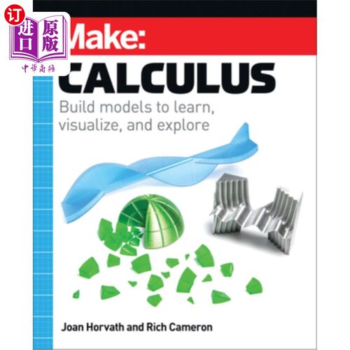 海外直订Make: Calculus: Build Models to Learn, Visualize, and Explore 制作:微积分:建立模型来学习、可视化和探索