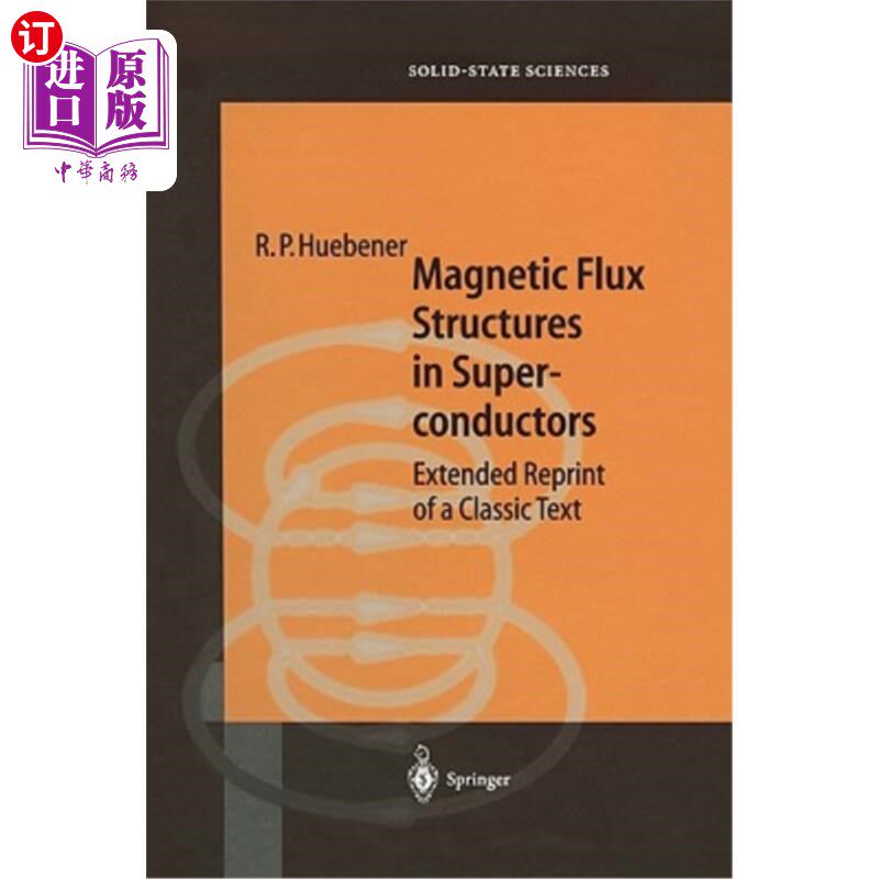 海外直订Magnetic Flux Structures in Superconductors: Extended Reprint of a Classic Text 超导体中的磁通量结构：经典