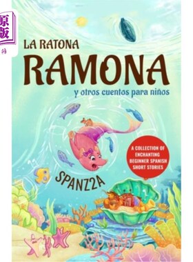 海外直订La ratona Ramona y otros cuentos para ni?os Mouse Ramona and Other Children's St 拉蒙纳拉蒙纳，我是谁？《老