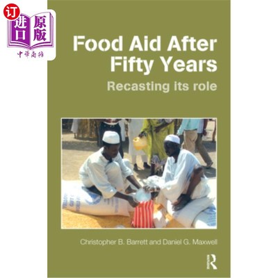 海外直订Food Aid After Fifty Years: Recasting its Role 五十年后的食品援助：重塑其角色