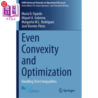 海外直订Even Convexity and Optimization: Handling Strict Inequalities 偶凸性与最优化：处理严格不等式