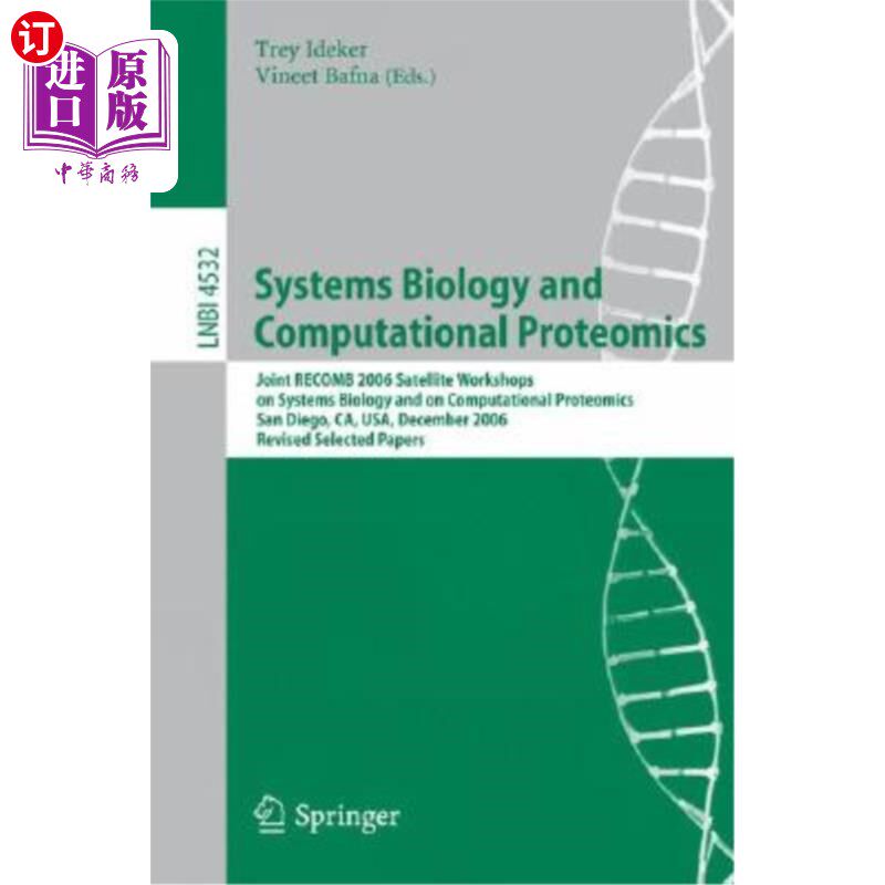 海外直订Systems Biology and Computational Proteomics: Joint Recomb 2006 Satellite Worksh 系统生物学和计算蛋白质组学