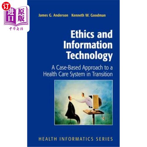 海外直订医药图书Ethics and Information Technology: A Case-Based Approach to a Health Care System 伦理与信息技术:基