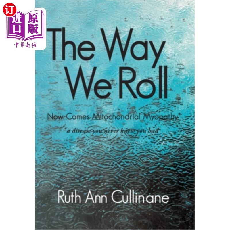 海外直订医药图书The Way We Roll, Now Comes Mitochondrial Myopathy a disease you never knew you h 线粒体肌病是一种你