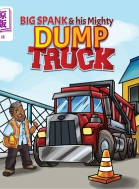 海外直订Big Spank and His Mighty Dump Truck 大屁股和他强大的自卸卡车