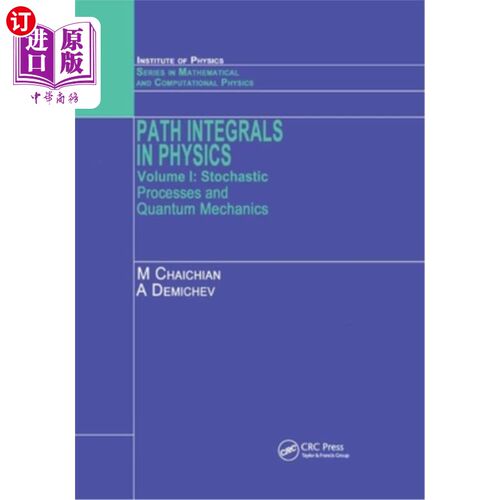 海外直订Path Integrals in Physics: Volume I Stochastic Processes and Quantum Mechanics 物理中的路径积分:第一卷随机