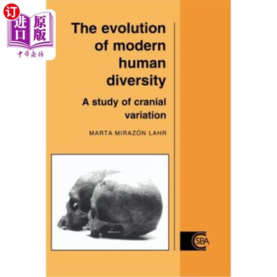 海外直订The Evolution of Modern Human Diversity: A Study of Cranial Variation 现代人类多样性的演变：颅骨变异研究