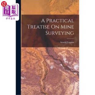 Treatise Mine Surveying 海外直订A 矿山测量实论 Practical
