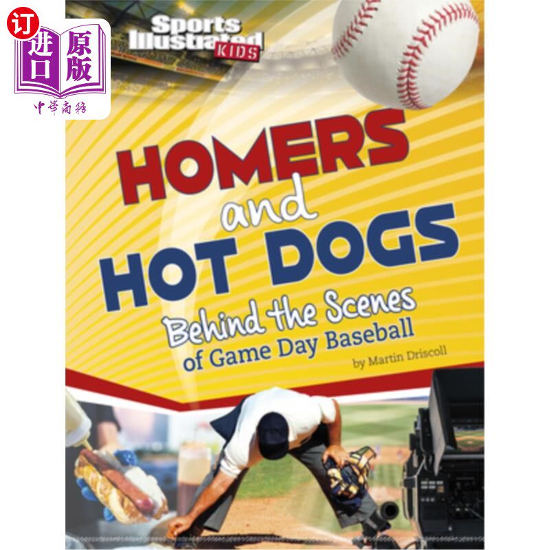 海外直订Homers and Hot Dogs: Behind the Scenes of Game Day Baseball 本垒打和热狗:棒球比赛日的幕后