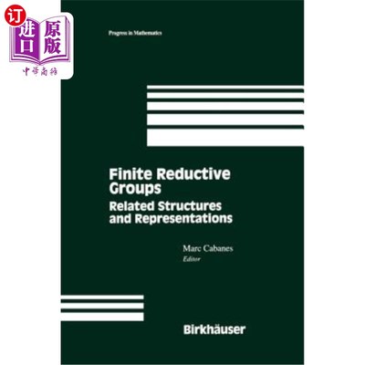 海外直订Finite Reductive Groups: Related Structures and Representations: Proceedings of  有限还原群：相关结构和表示