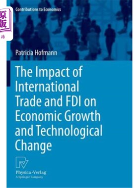 海外直订The Impact of International Trade and FDI on Economic Growth and Technological C 国际贸易和外国直接投资对经