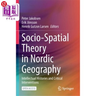 Histories Spatial Geography 海外直订Socio and 北欧地理学中 Theory 社会空间理论 Nordic Critical Intellectual