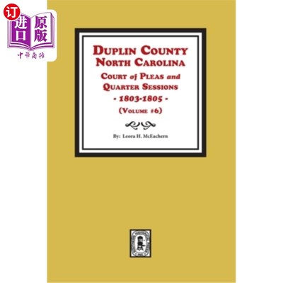 海外直订Duplin County, North Carolina Court of Pleas and Quarter Sessions, 1803-1805. Vo 北卡罗来纳州杜普林县上诉法