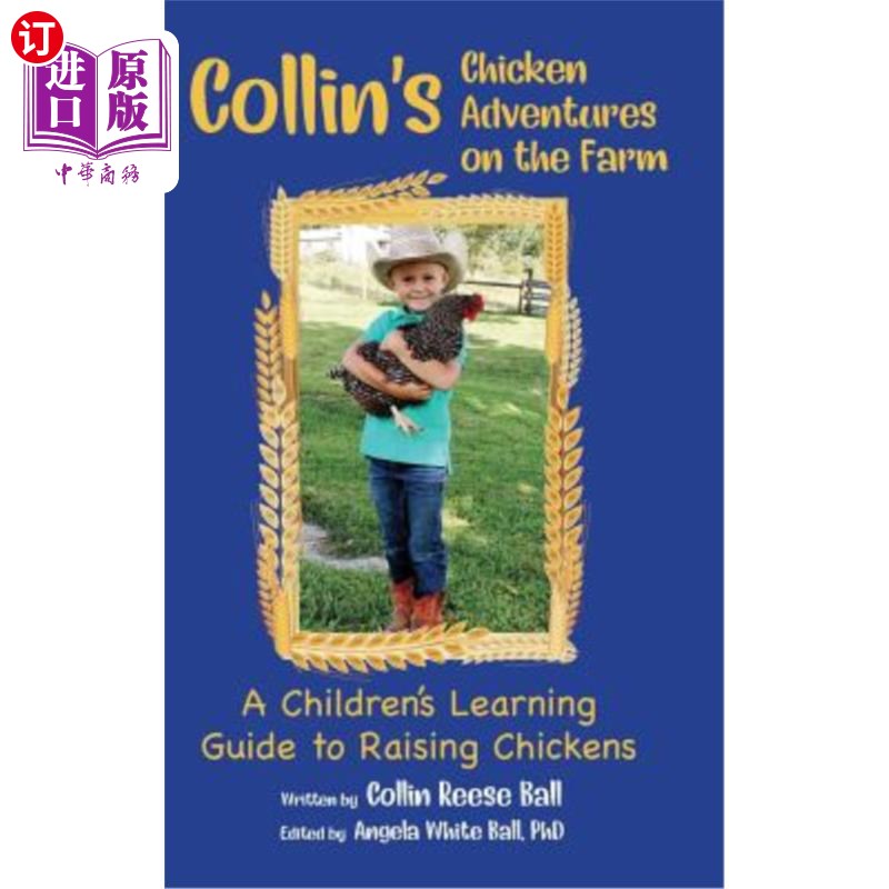 海外直订Collin's Chicken Adventures on the Farm: A Children's Learning Guide to Raising  科林在农场的鸡冒险：儿童养 书籍/杂志/报纸 原版其它 原图主图