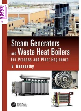 海外直订Steam Generators and Waste Heat Boilers: For Process and Plant Engineers 蒸汽发生器和废热锅炉：供工艺和设备