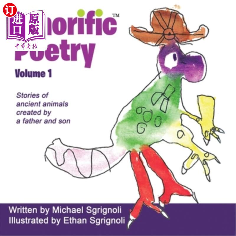 海外直订Dinorific Poetry Volume 1: Stories of ancient animals created by a father and so 恐龙诗歌卷一:由一对父子创