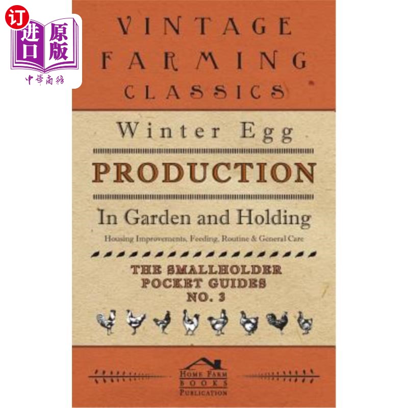 海外直订Winter Egg Production - In Garden and Holding - Housing Improvements, Feeding, R 冬季鸡蛋生产-在花园和饲养-