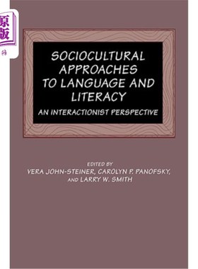 海外直订Sociocultural Approaches to Language and Literacy: An Interactionist Perspective 语言和识字的社会文化研究：