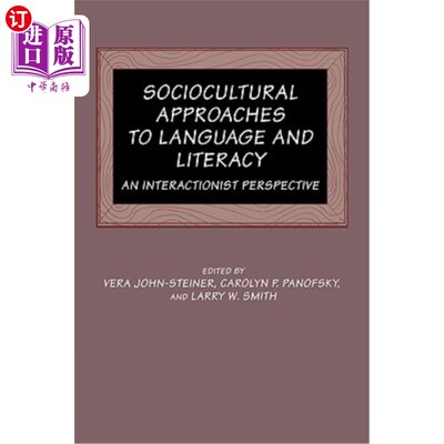 海外直订Sociocultural Approaches to Language and Literacy: An Interactionist Perspective 语言和识字的社会文化研究：