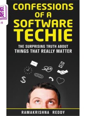 海外直订Confessions of a Software Techie: The Surprising Truth about Things that Really  软件技术人员的自白:关于真