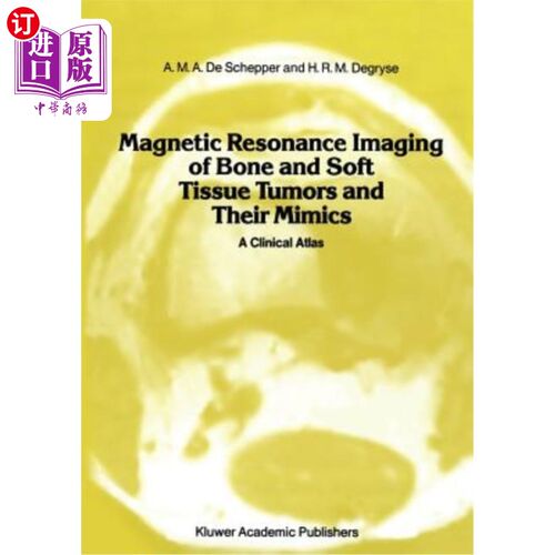 海外直订医药图书Magnetic Resonance Imaging of Bone and Soft Tissue Tumors and Their Mimics: A Cl 骨和软组织肿瘤及其