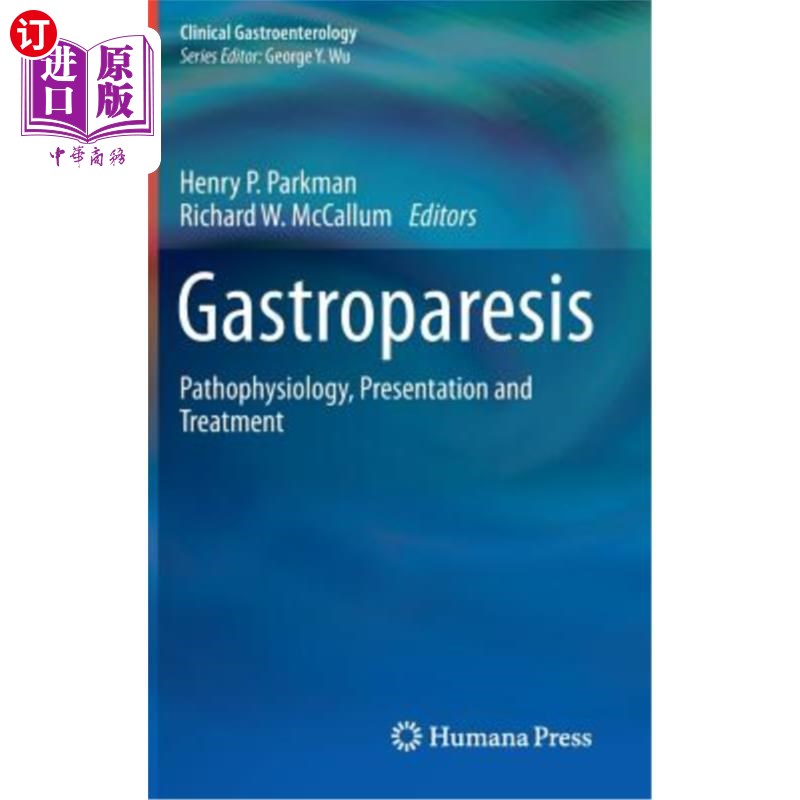 海外直订医药图书Gastroparesis: Pathophysiology, Presentation and Treatment 胃轻瘫：病理生理学、表现和治疗