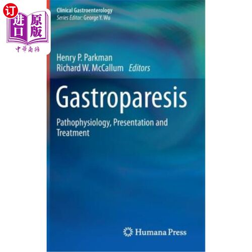海外直订医药图书Gastroparesis: Pathophysiology, Presentation and Treatment 胃轻瘫：病理生理学、表现和治疗