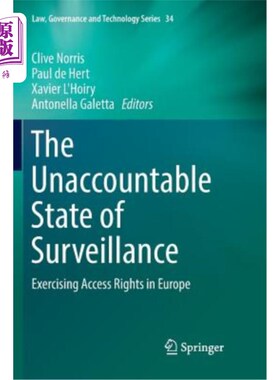 海外直订The Unaccountable State of Surveillance: Exercising Access Rights in Europe 不负责任的视察状态：在欧洲行使