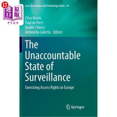 海外直订The Unaccountable State of Surveillance: Exercising Access Rights in Europe 不负责任的视察状态：在欧洲行使