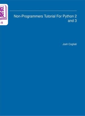 海外直订Non-Programmers Tutorial for Python 2 and 3 Python2和3的非程序员教程