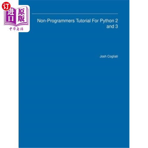 海外直订Non-Programmers Tutorial for Python 2 and 3 Python2和3的非程序员教程