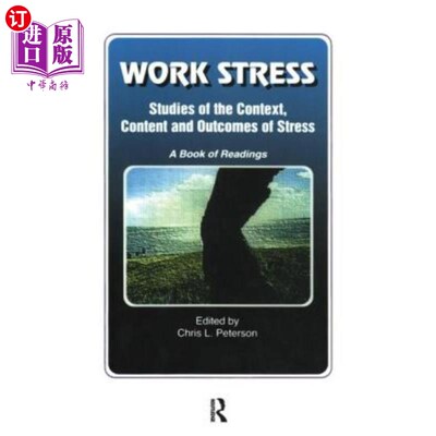 海外直订Work Stress: Studies of the Context, Content and Outcomes of Stress: A Book of R 《工作压力:压力的背景、内