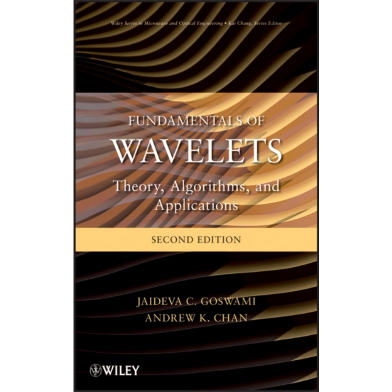 现货 小波基础 理论 算法和应用 第2版 英文原版Jaideva Goswami Fundamentals Of Wavelets【中商原版】