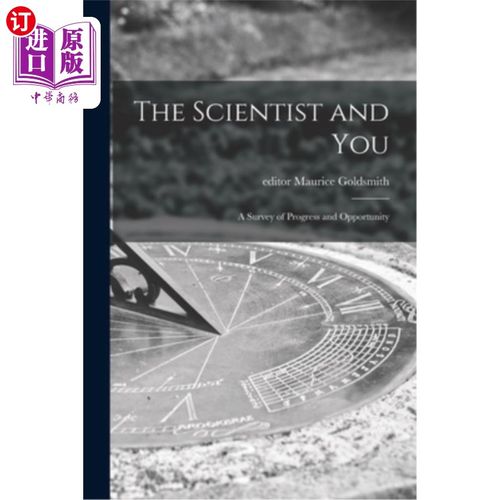 海外直订The Scientist and You; a Survey of Progress and Opportunity 《科学家与你》;进步与机遇的调查