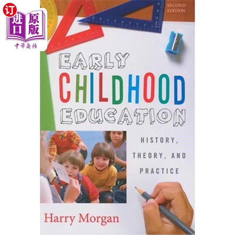 海外直订Early Childhood Education: History, Theory, and Practice, Second edition 幼儿教育:历史、理论与实践,第二版