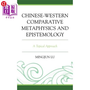 海外直订Chinese-Western Comparative Metaphysics and Epis... 中西比较形而上学与认识论