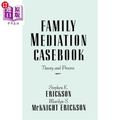 海外直订Family Mediation Casebook: Theory And Process 家事调解案例大全:理论与过程