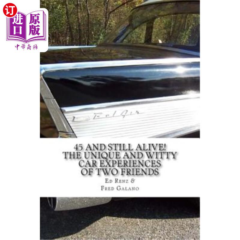 海外直订45 And Still Alive! The Unique and Witty Car Experiences of Two Friends