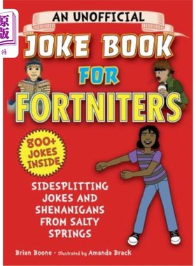 海外直订An Unofficial Joke Book for Fortniters: Sidesplitting Jokes and Shenanigans from 一本非官方的福特尼笑话书：